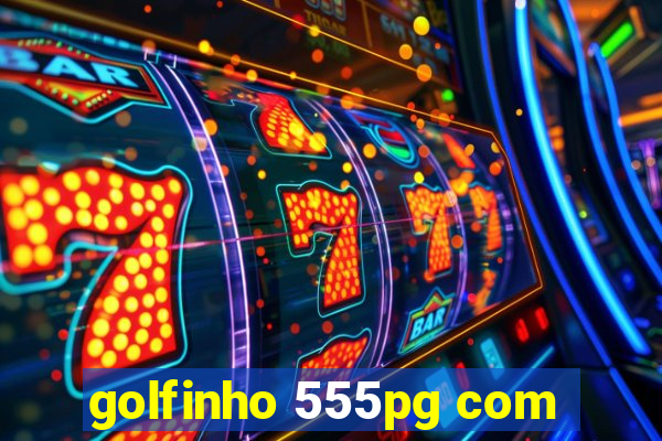 golfinho 555pg com